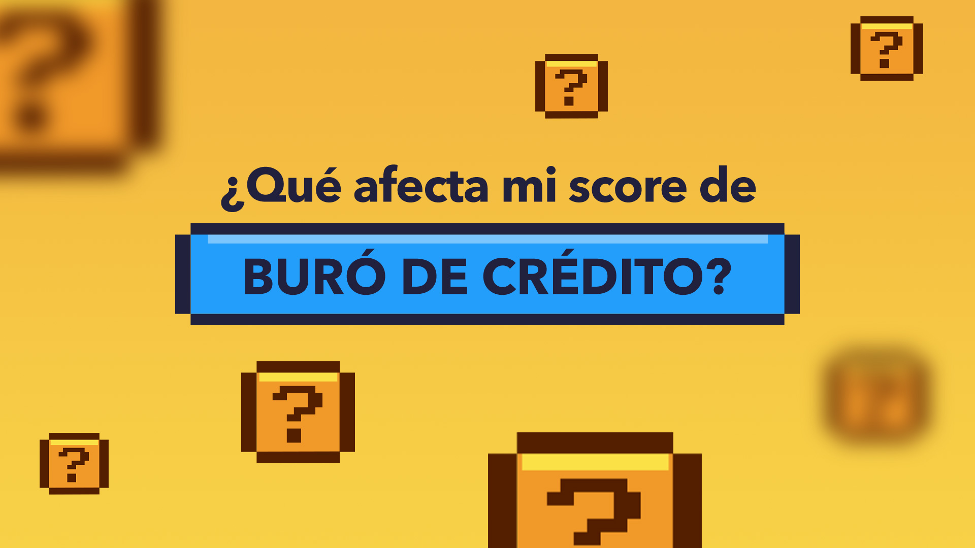 Malas prácticas que afectan tu score de buró de crédito