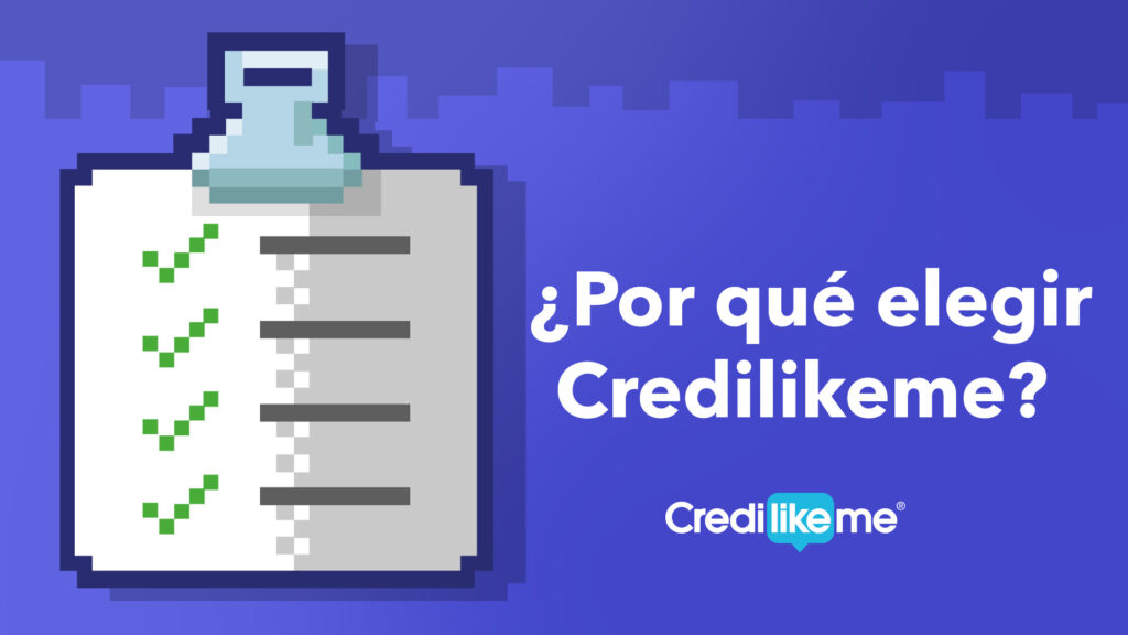 ¿Por Qué Elegir Credilikeme? - Credilikeme - El Blog De Confianza